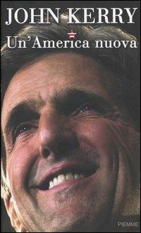 Un' America nuova - John Kerry - copertina