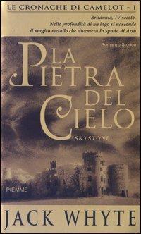 La pietra del cielo. Le cronache di Camelot. Vol. 1 - Jack Whyte - copertina
