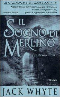 Il sogno di Merlino. Le cronache di Camelot. Vol. 4 - Jack Whyte - copertina