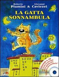 La gatta sonnambula. Con CD Audio - Roberto Piumini,Giovanni Caviezel - copertina