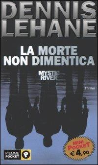 La morte non dimentica - Dennis Lehane - copertina