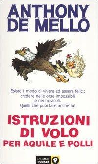 Istruzioni di volo per aquile e polli - Anthony De Mello - copertina