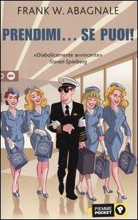  Prendimi... se puoi! -  Frank W. Abagnale - copertina
