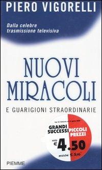 Nuovi miracoli e guarigioni straordinarie - Piero Vigorelli - copertina