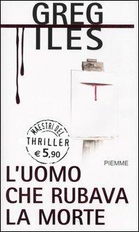 L' uomo che rubava la morte - Greg Iles - copertina