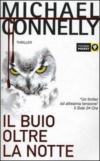 Il buio oltre la notte - Michael Connelly - copertina
