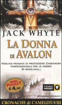 La donna di Avalon. Le cronache di Camelot. Vol. 8 - Jack Whyte - copertina