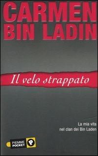 Il velo strappato. La mia vita nei clan dei Bin Laden - Carmen Bin Laden - copertina