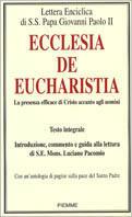 Ecclesia de Eucharistia. La presenza efficace di Cristo accanto agli uomini