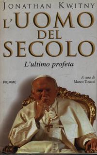 L' uomo del secolo. L'ultimo profeta