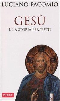 Gesù. Una storia per tutti - Luciano Pacomio - copertina