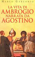La vita di Ambrogio narrata da Agostino - Marco Garzonio - copertina