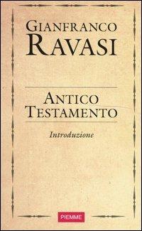 Antico Testamento. Introduzione - Gianfranco Ravasi - copertina