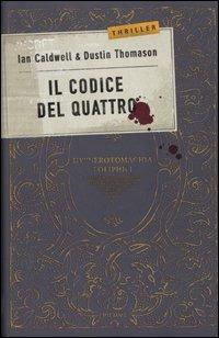 Il codice del Quattro - Ian Caldwell,Dustin Thomason - copertina