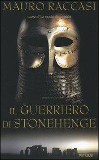 Il guerriero di Stonehenge - Mauro Raccasi - copertina