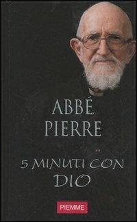 Cinque minuti con Dio. Vol. 11 - Abbé Pierre - copertina