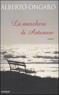 La maschera di Antenore - Alberto Ongaro - copertina