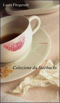 Colazione da Starbucks - Laura Fitzgerald - copertina