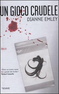 Un gioco crudele - Dianne Emley - copertina