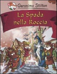 La spada nella roccia - Geronimo Stilton - copertina