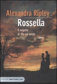 Rossella. Il seguito di «Via col vento» - Alexandra Ripley - copertina