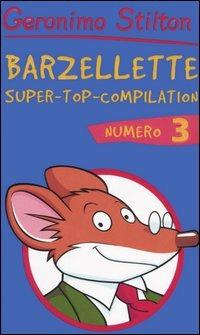 Barzellette. Super-top-compilation. Ediz. illustrata. Vol. 3 - Geronimo Stilton - copertina