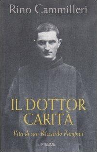 Il Dottor Carità. Vita di san Riccardo Pampuri - Rino Cammilleri - copertina