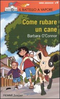 Come rubare un cane - Barbara O'Connor - copertina