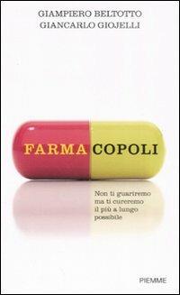 Farmacopoli - Giancarlo Giojelli,Giampiero Beltotto - copertina