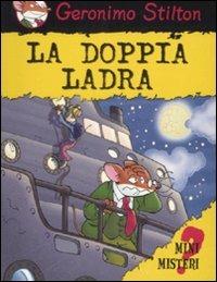 La doppia ladra. Ediz. illustrata - Geronimo Stilton - copertina
