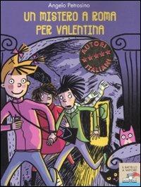 Un mistero a Roma per Valentina - Angelo Petrosino - copertina