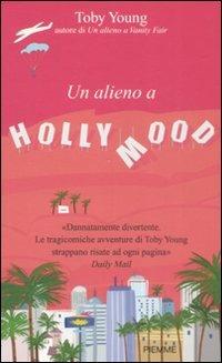 Un alieno a Hollywood - Toby Young - copertina