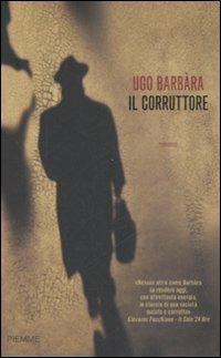 Il corruttore - Ugo Barbàra - copertina