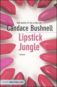 Lipstick jungle - Candace Bushnell - copertina