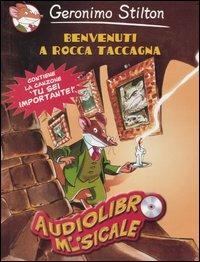 Benvenuti a Rocca Taccagna. Con CD Audio - Geronimo Stilton - copertina