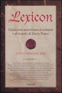 Lexicon. Guida non autorizzata ai romanzi e al mondo di Harry Potter - Steve Vander Ark - 4