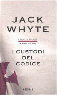I custodi del codice. Saint-Clair - Jack Whyte - copertina