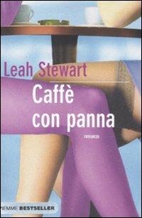 Caffè con panna - Leah Stewart - copertina