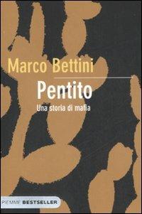 Pentito. Una storia di mafia - Marco Bettini - copertina