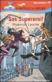SOS supereroi! - Rhiannon Lassiter - copertina