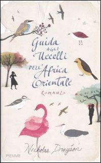 Guida agli uccelli dell'Africa orientale - Nicholas Drayson - copertina