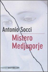 Mistero Medjugorje - Antonio Socci - copertina