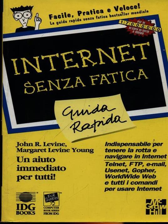 Internet senza fatica. Guida rapida - John R. Levine,Margaret Levine Young - copertina