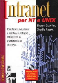 Intranet per NT e Unix. Con CD-ROM - Sharon Crawford,Charlie Russel - 2