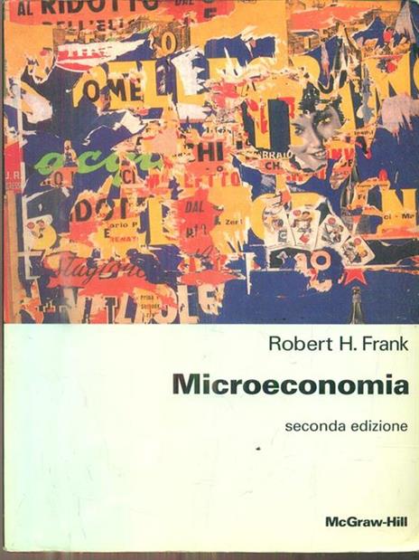 Microeconomia. Comportamento razionale, mercato, istituzioni - Robert H. Frank - copertina
