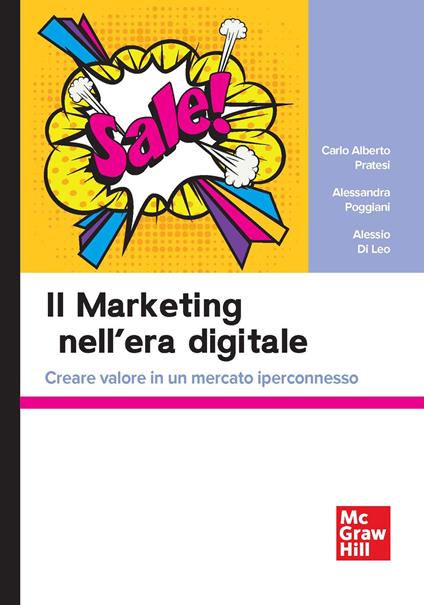 Il marketing nell'era digitale. Creare valore in un mercato iperconnesso - Carlo Alberto Pratesi,Alessandra Poggiani,Alessio Di Leo - copertina