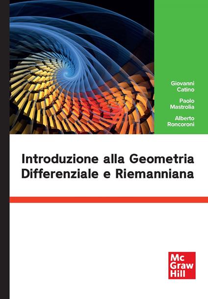 Introduzione alla geometria differenziale e riemanniana - Giovanni Catino,Paolo Mastrolia,Alberto Roncoroni - copertina