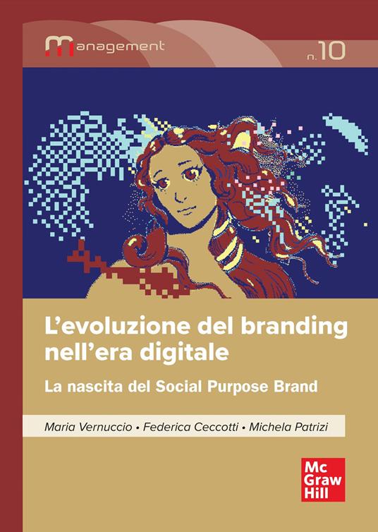 L'evoluzione del branding nell'era digitale. La nascita del Social Purpose Brand - Maria Vernuccio,Federica Ceccotti,Michela Patrizi - copertina