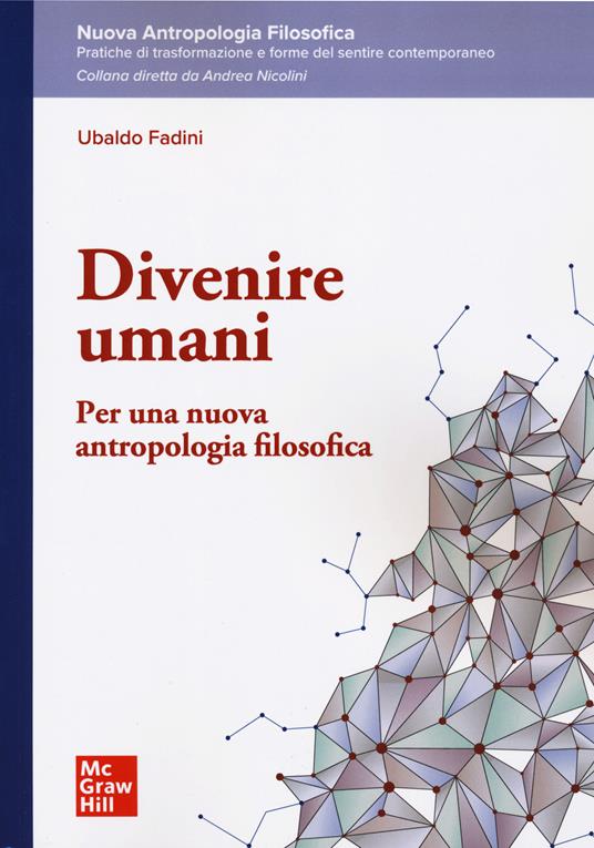 Divenire umani. Per una nuova antropologia filosofica - Ubaldo Fadini - copertina