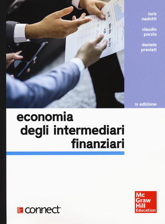 Economia degli intermediari finanziari. Con Connect - Loris Nadotti,Claudio Porzio,Daniele Previati - copertina